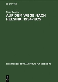 bokomslag Auf Dem Wege Nach Helsinki 1954-1975