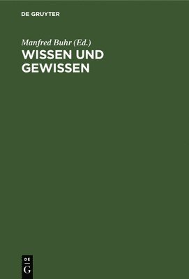 Manfred Buhr - Wissen Und Gewissen, Inbunden