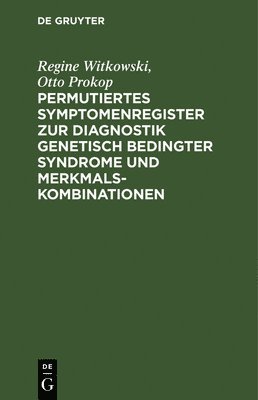 Permutiertes Symptomenregister Zur Diagnostik Genetisch Bedingter Syndrome Und Merkmalskombinationen 1