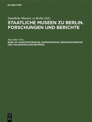 Kunsthistorische, Numismatische, Restauratorische Und Volkskundliche Beitrge 1