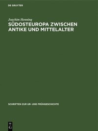 bokomslag Sdosteuropa Zwischen Antike Und Mittelalter