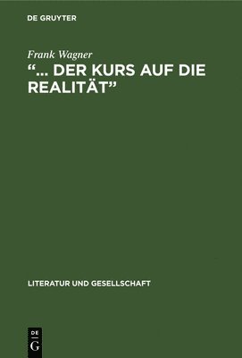 Frank Wagner - "... der Kurs auf die Realität", Inbunden