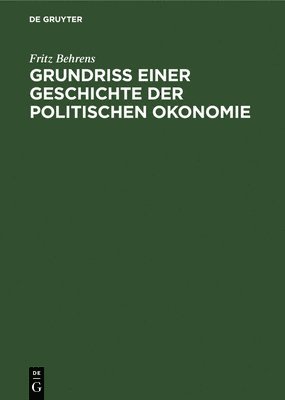 bokomslag Grundriss Einer Geschichte Der Politischen Okonomie