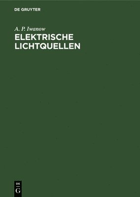 bokomslag Elektrische Lichtquellen