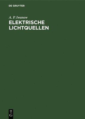 Elektrische Lichtquellen