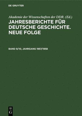 bokomslag Jahresberichte Fr Deutsche Geschichte. Neue Folge. Band 9/10, Jahrgang 1957/1958