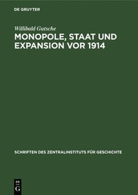 bokomslag Monopole, Staat Und Expansion VOR 1914