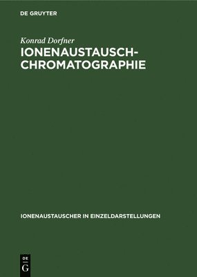 Konrad Dorfner - Ionenaustausch-Chromatographie, Inbunden
