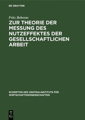 Zur Theorie Der Messung Des Nutzeffektes Der Gesellschaftlichen Arbeit 1