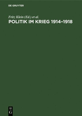 Fritz Klein, Deutsche Historikergesellschaft - Politik Im Krieg 1914-1918, Inbunden