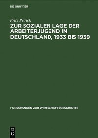 bokomslag Zur Sozialen Lage Der Arbeiterjugend in Deutschland, 1933 Bis 1939
