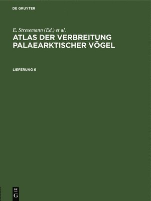 bokomslag Atlas Der Verbreitung Palaearktischer Vgel. Lieferung 6