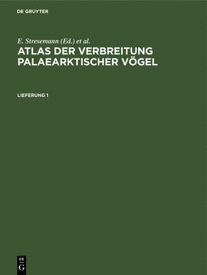 Atlas Der Verbreitung Palaearktischer Vgel. Lieferung 1 1