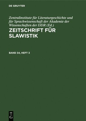 Zeitschrift Fr Slawistik. Band 34, Heft 3 1
