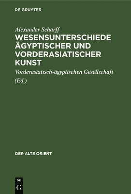 bokomslag Wesensunterschiede Ägyptischer Und Vorderasiatischer Kunst