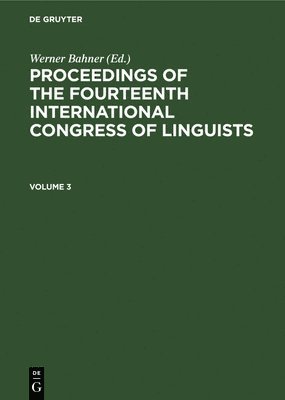 Proceedings of the Fourteenth International Congress of Linguists. Volume 3 1