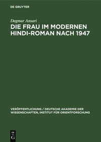 bokomslag Die Frau Im Modernen Hindi-Roman Nach 1947