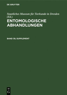 Entomologische Abhandlungen. Band 39, Supplement 1