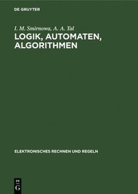 bokomslag Logik, Automaten, Algorithmen