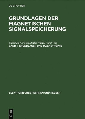Christian Koristka, Zoltan Vajda, Horst Völz - Grundlagen Und Magnetköpfe, Inbunden