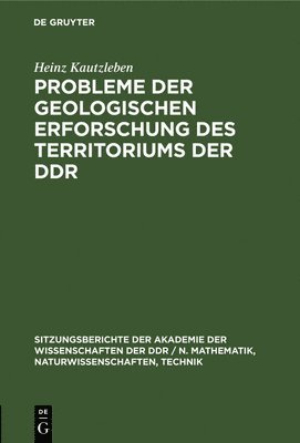 Probleme Der Geologischen Erforschung Des Territoriums Der DDR 1