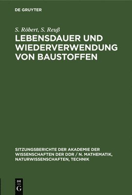 bokomslag Lebensdauer Und Wiederverwendung Von Baustoffen