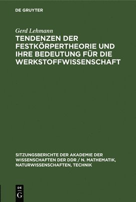 bokomslag Tendenzen Der Festkrpertheorie Und Ihre Bedeutung Fr Die Werkstoffwissenschaft