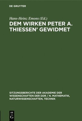 bokomslag Dem Wirken Peter A. Thiessen' Gewidmet