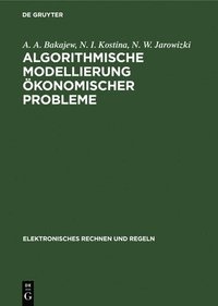 bokomslag Algorithmische Modellierung Ökonomischer Probleme