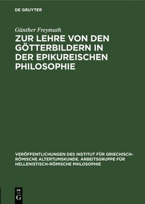 Zur Lehre Von Den Gtterbildern in Der Epikureischen Philosophie 1