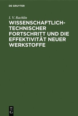 bokomslag Wissenschaftlich-Technischer Fortschritt Und Die Effektivitt Neuer Werkstoffe