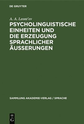 bokomslag Psycholinguistische Einheiten Und Die Erzeugung Sprachlicher usserungen