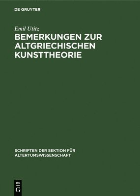 Bemerkungen Zur Altgriechischen Kunsttheorie 1