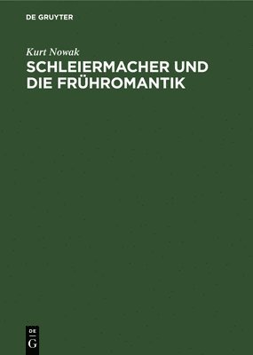 bokomslag Schleiermacher Und Die Frhromantik