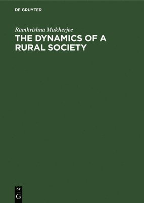 The Dynamics of a Rural Society 1