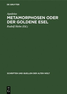 Apuleius, Rudolf Helm - Metamorphosen Oder Der Goldene Esel, Inbunden