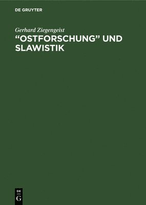 bokomslag &quot;Ostforschung&quot; und Slawistik