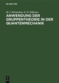 bokomslag Anwendung Der Gruppentheorie in Der Quantenmechanik