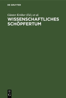 Günter Kröber, Marianne Lorf - Wissenschaftliches Schöpfertum, Inbunden