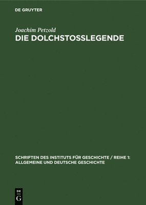 Joachim Petzold - Die Dolchstoßlegende, Inbunden
