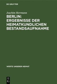 bokomslag Berlin: Ergebnisse Der Heimatkundlichen Bestandsaufnahme