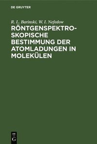 bokomslag Rntgenspektroskopische Bestimmung Der Atomladungen in Moleklen