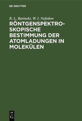 Rntgenspektroskopische Bestimmung Der Atomladungen in Moleklen 1