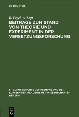 B Pegel, A Luft - Beitrage Zum Stand Von Theorie Und Experiment in Der Versetzungsforschung, Inbunden