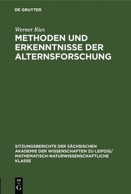 Werner Ries - Methoden Und Erkenntnisse Der Alternsforschung, Inbunden