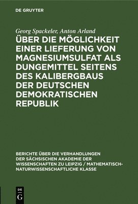 Über Die Möglichkeit Einer Lieferung Von Magnesiumsulfat ALS Dungemittel Seitens Des Kalibergbaus Der Deutschen Demokratischen Republik