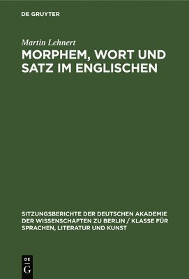 Martin Lehnert - Morphem, Wort Und Satz Im Englischen, Inbunden