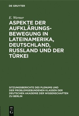bokomslag Aspekte Der Aufklärungsbewegung in Lateinamerika, Deutschland, Rußland Und Der Türkei