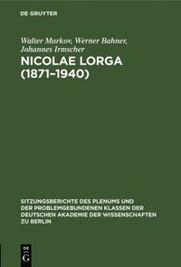 bokomslag Nicolae Lorga (1871-1940)