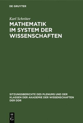 Karl Schröter - Mathematik Im System Der Wissenschaften, Inbunden